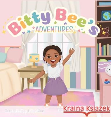 Bitty Bee's Adventures Shakema D. Morgan Lidya Riani 9781955605885 Bitty Bee
