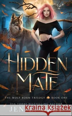 Hidden Mate Jen L. Grey 9781955616003 Grey Valor Publishing, Inc