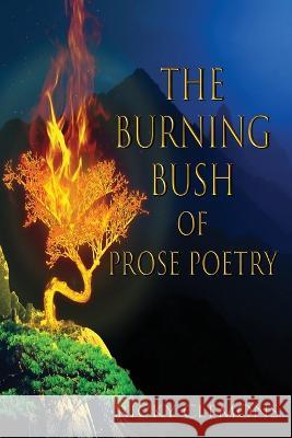 The Burning Bush of Prose Poetry Ricky Clemons   9781955622479