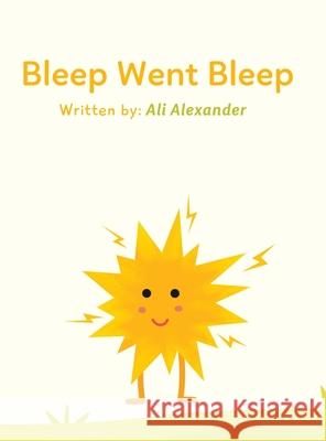 Bleep Went Bleep Ali Alexander 9781955622936 Aligoryink LLC