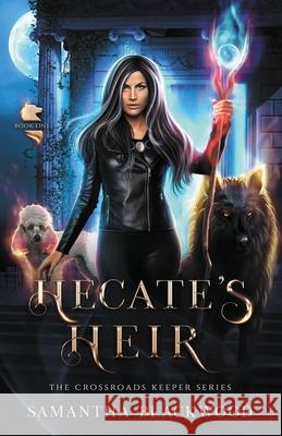 Hecate's Heir Samantha Blackwood 9781955624015 Barghest Press Publishing