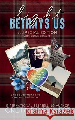 Light Betrays Us: A Wisper Dreams Special Edition (Book Four) Greta Rose West 9781955633376