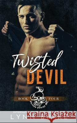 Twisted Devil: A Steamy MC Romantic Suspense Lynn Burke 9781955635127 Lynn Burke
