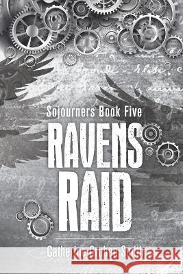 Ravens Raid Emilie Gruben Catherine Gruben Smith  9781955639019 Post Tenebras Lux Books, LLC