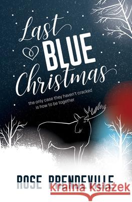 Last Blue Christmas Rose Prendeville 9781955643009 Eridani Press