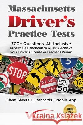 Massachusetts Driver's Practice Tests: 700+ Questions, All-Inclusive Driver's Ed Handbook to Quickly achieve your Driver's License or Learner's Permit Stanley Vast Vast Pass Driver' 9781955645157 Stanley Vast