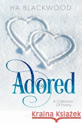 Adored: A Collection of Poetry Volume II Baying Hound's Dar Ha Blackwood 9781955670036 Baying Hound Media