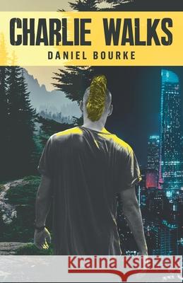Charlie Walks Daniel Bourke 9781955671071