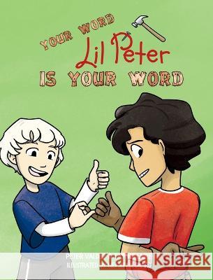 Your Word, Lil Peter, Is Your Word Tasche Laine Peter Valdez Mei Mei Leonard 9781955674461 Skye Blue Press