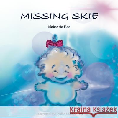 Missing Skie Makenzie Rae Yuliia Lukoshyna 9781955678094 Makenzie Rae Books