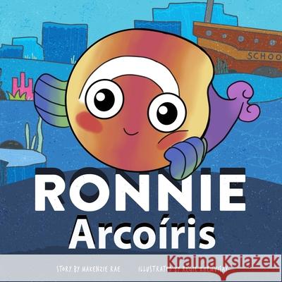 Ronnie Arcoíris Rae, Makenzie 9781955678124 Makenzie Rae Books