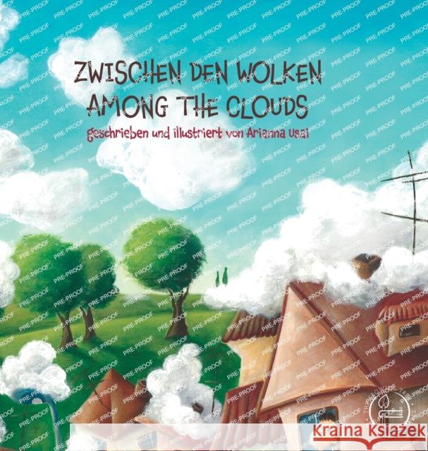 Zwischen Den Wolken - Among the Clouds Arianna Usai 9781955680103