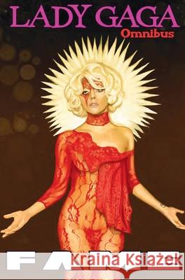 Fame: Lady Gaga Comic Book Omnibus Michael Troy Darren G. Davis Dan Glasl 9781955686716