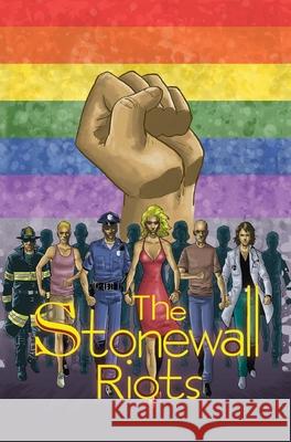 Stonewall Riots Darren G. Davis David T. Cabera Michael Troy 9781955686754 Tidalwave Productions