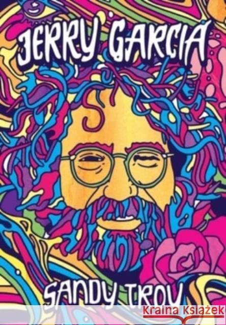 Jerry Garcia Sandy Troy 9781955690140 Di Angelo Publications