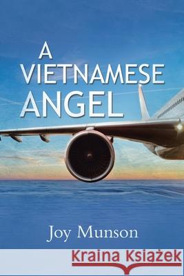 A Vietnamese Angel Joy Munson 9781955691284