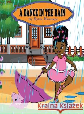 A Dance In The Rain Sylva Nnaekpe 9781955692052 Silsnorra LLC