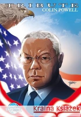 Tribute: Colin Powell Michael Frizell M. Scott Woodward 9781955712002 Tidalwave Productions