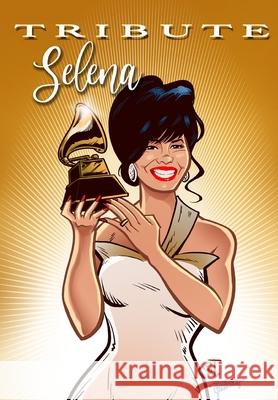 Tribute: Selena Quintanilla Michael Frizell Ramon Salas 9781955712071