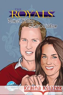 Royals: Kate Middleton and Prince William Pablo Martinena Darren G. Davis C. W. Cooke 9781955712125 Tidalwave Productions