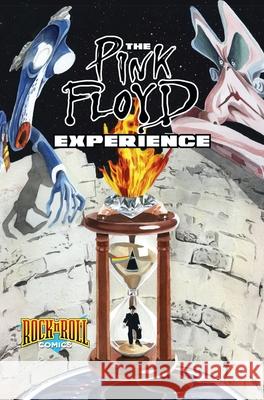 Rock and Roll Comics: The Pink Floyd Experience Jay Sanford 9781955712194 Tidalwave Productions
