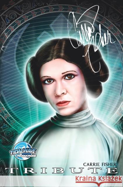 Tribute: Carrie Fisher C. W. Cooke Michael Frizell Nathan Webb 9781955712446
