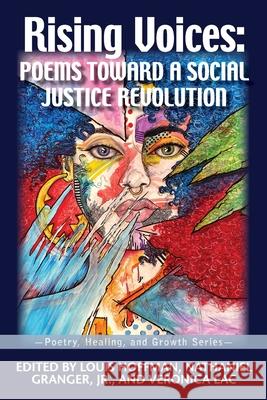 Rising Voices: Poems Toward a Social Justice Revolution Louis Hoffman Nathaniel Granger Veronica Lac 9781955737128 University Professors Press