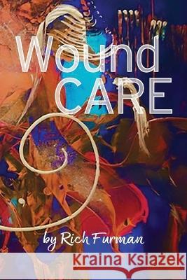 Wound Care Rich Furman 9781955737210