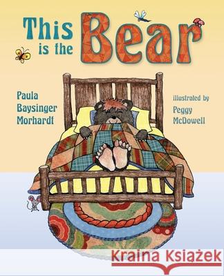 This is the Bear Paula Baysinger Morhardt Raven Eckman Peggy McDowell 9781955743433