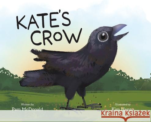 Kate's Crow Pam McDonald Kim Hanzo 9781955743761