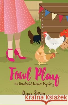 Fowl Play Amy Gregg 9781955743822 Fox Pointe Publishing, Llp