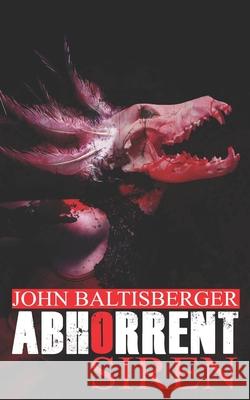 Abhorrent Siren John Baltisberger 9781955745024 Madness Heart Press