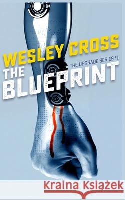 The Blueprint Wesley Cross 9781955747004 Cerberus Prints