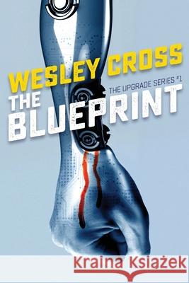 The Blueprint Wesley Cross 9781955747011 Cerberus Prints