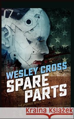 Spare Parts Wesley Cross 9781955747073 Cerberus Prints