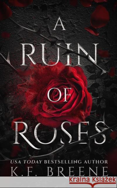 A Ruin of Roses K. F. Breene 9781955757096 Hazy Dawn Press, Inc.