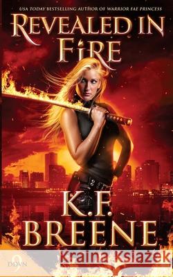 Revealed in Fire K. F. Breene 9781955757119 Hazy Dawn Press, Inc.