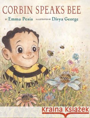 Corbin Speaks Bee Emma Pesis Divya George 9781955767385 Bibliokid Publishing