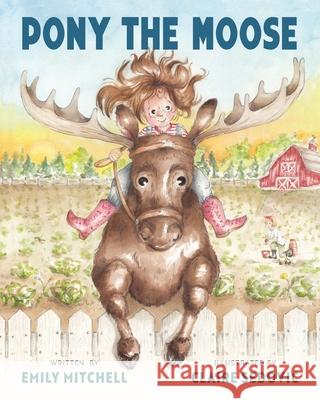 Pony the Moose Emily Mitchell Claire Sedovic 9781955767644 Bibliokid Publishing