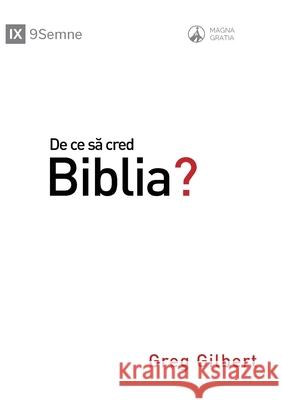 De ce să cred Biblia? (Why Trust the Bible?) (Romanian) Gilbert, Greg 9781955768238