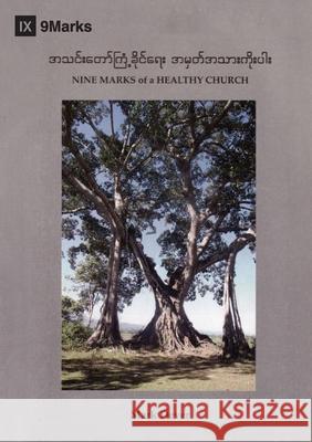Nine Marks of a Healthy Church (Burmese) Mark Dever 9781955768672