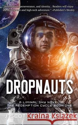 Dropnauts: Liminal Sky: Redemption Cycle Book 1 J. Scott Coatsworth 9781955778190