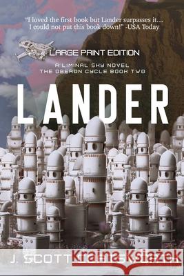 Lander: Liminal Sky: Oberon Cycle Book 1: Large Print Edition J. Scott Coatsworth 9781955778312 Mongoose on the Loose DBA Other Worlds Ink