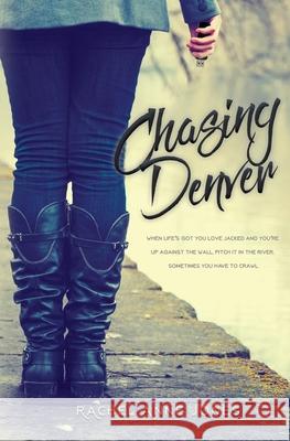 Chasing Denver Rachel Anne Jones 9781955784559