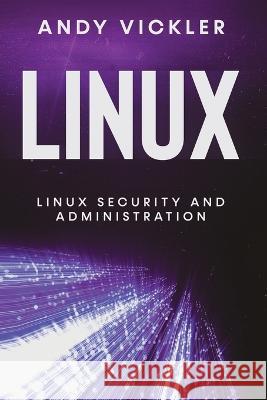 Linux: Linux Security and Administration Andy Vickler   9781955786454 Ladoo Publishing LLC