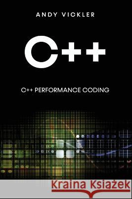 C++: C++ Performance Coding Andy Vickler   9781955786683 Ladoo Publishing LLC
