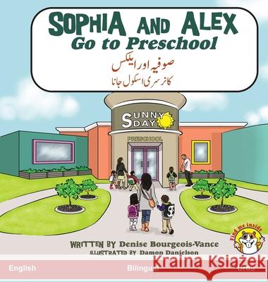 Sophia and Alex Go to Preschool: صوفیہ اور ایلکس پری & Vance, Denise 9781955797160 Advance Books LLC