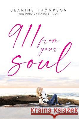 911 From Your Soul Jeanine Thompson   9781955811224 Worldchangers Media