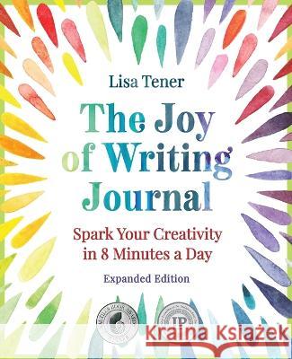 The Joy of Writing Journal Lisa Tener   9781955811279
