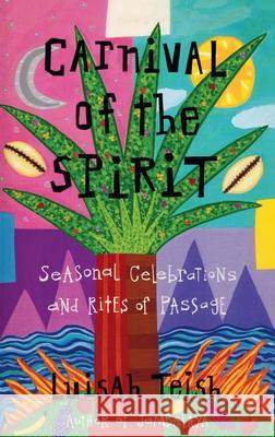 Carnival of the Spirit Luisah Teish 9781955821063